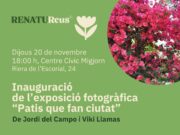 Inauguració de l’exposició ‘Patis que fan ciutat’ a Reus