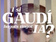 El Museu de Reus presenta l’exposició ‘I si Gaudí hagués tingut IA?’